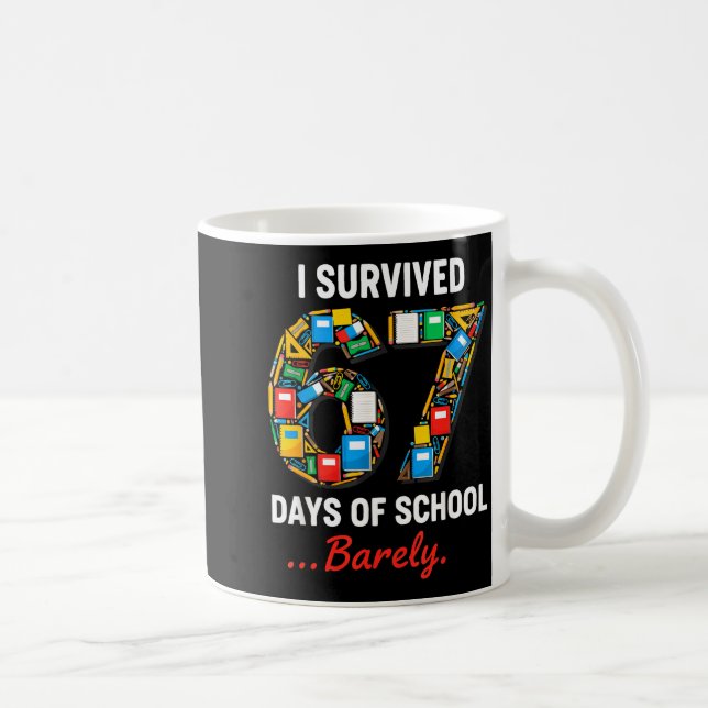 67 Days Of School Funny I Survived Six Seven Meme  Kaffeetasse (Rechts)