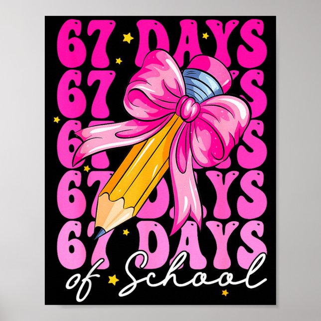 67 Days Of School Girls Coquette Bow Pencil Teache Poster (Vorne)