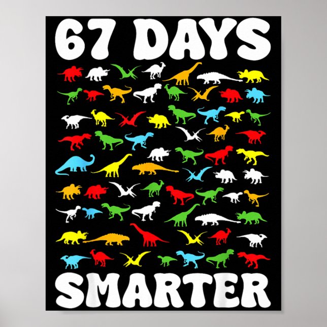 67 Days Smarter Dinosaur Kids 100 Days Of School 6 Poster (Vorne)