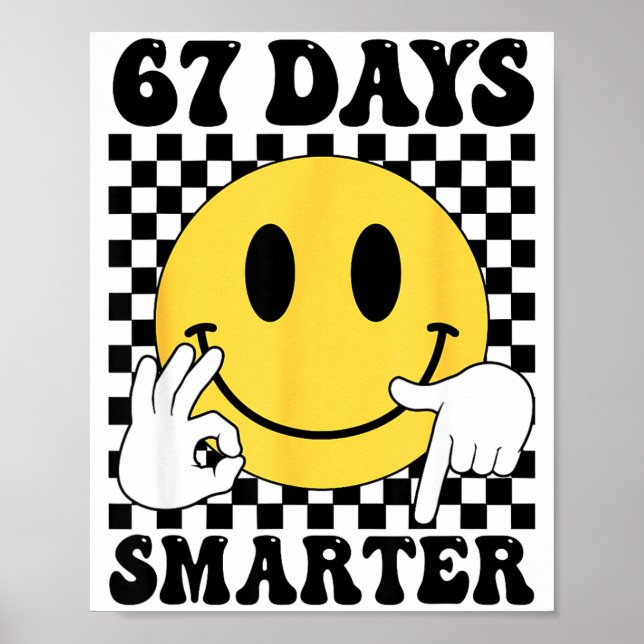 67 Days Smarter Funny Six Seven 6 7 Gen Alpha Slan Poster (Vorne)