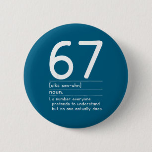 67 Definition Die Bedeutung Von 67 Meme Lustig Six Button