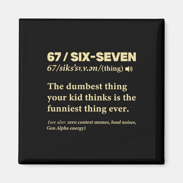 67 Definition Meaning Six Seven Funny Meme Teacher Magnet (Vorne)