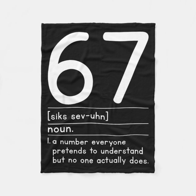 67 Definition The Meaning Of 67 Meme Funny Six Sev Fleecedecke (Vorderseite)