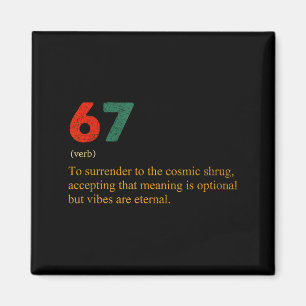 67 Definitions-Meme Nummer 67 ist die neue 42 Sech Magnet