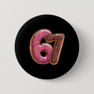 67 Donut Sechs Sieben Gen Alpha Slang Meme  Button