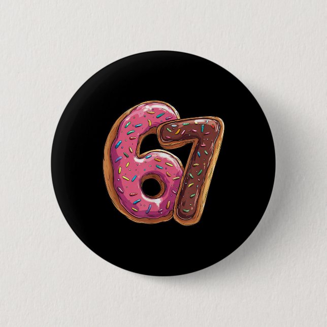 67 Donut Sechs Sieben Gen Alpha Slang Meme  Button (Vorderseite)