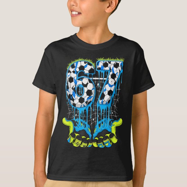 67 Drip Soccer Gen Alpha Slang Six Seven Meme  T-Shirt (Vorderseite)