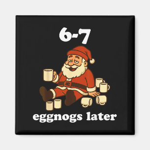 67 Eggnog Lustiger Weihnachten 6 7 Meme Für Frauen Magnet