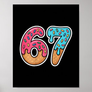 67 Eis Drip (auf Ck) Poster