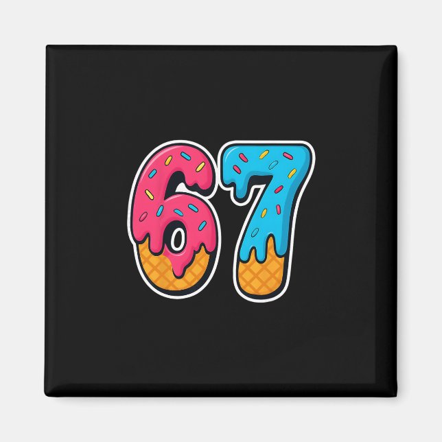 67 Eis-Drip-Funny-Six-Seven-Gen-Alpha-Meme S Magnet (Vorne)