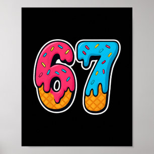 67 Eis-Drip-Funny-Six-Seven-Gen-Alpha-Meme S Poster