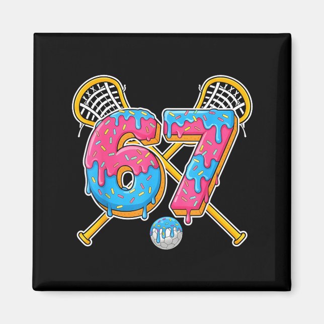 67 Eis-Drip-Meme Gen Alpha-Slang Lacrosse Sr Magnet (Vorne)