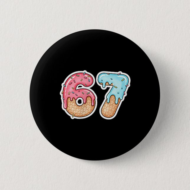 67 Eis-Drip-Meme Lustig Six Seven Gen Alpha ( Button (Vorderseite)