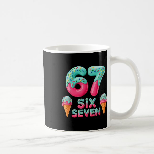 67 Eis-Drip-Meme Lustig Six Seven Gen Alpha S Kaffeetasse (Rechts)