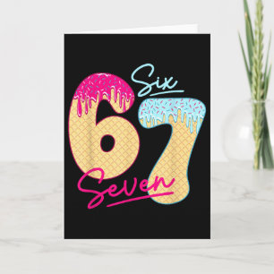 67 Eis-Drip-Meme Lustig Six Seven Gen Alpha S Karte