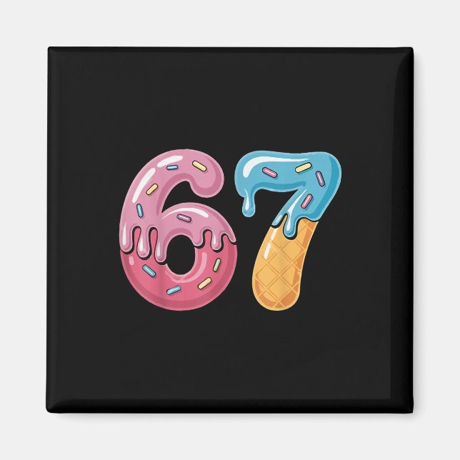 67 Eis Drip Meme Lustig Six Seven Gen Alpha S Magnet (Vorne)