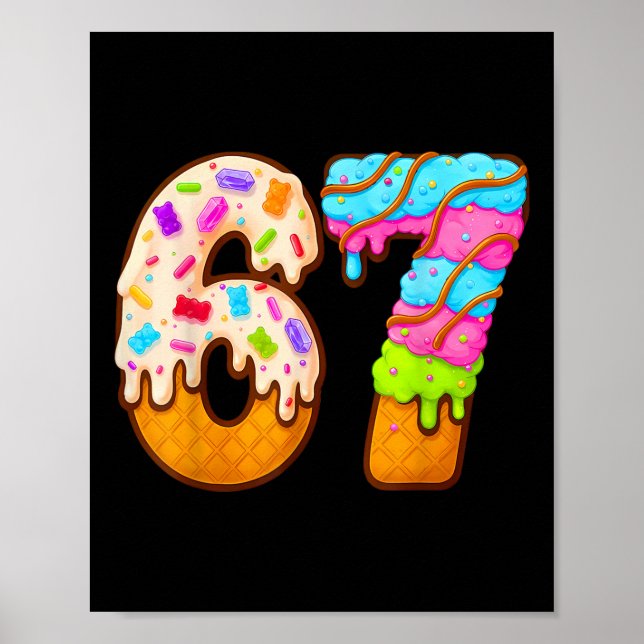 67 Eis-Drip-Meme Lustig Six Seven Gen Alpha S Poster (Vorne)