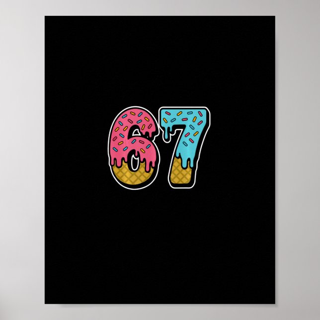 67 Eis-Drip-Meme Lustig Six Seven Gen Alpha S Poster (Vorne)