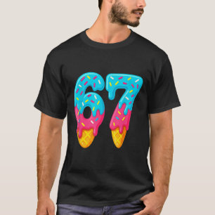 67 Eis-Drip-Meme Lustig Six Seven Gen Alpha S T-Shirt
