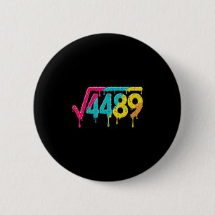 67 Eis-Drip-Meme Quadratwurzel 4489 Slang-Lehrerin Button