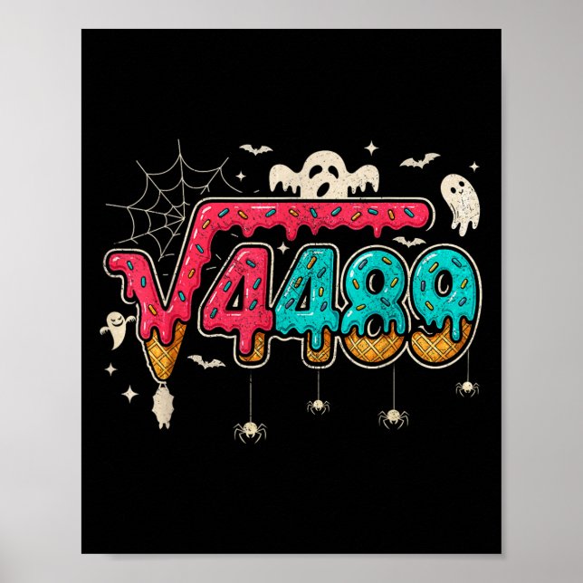 67 Eis-Drip-Meme Quadratwurzel 4489 Slang Mathe Poster (Vorne)