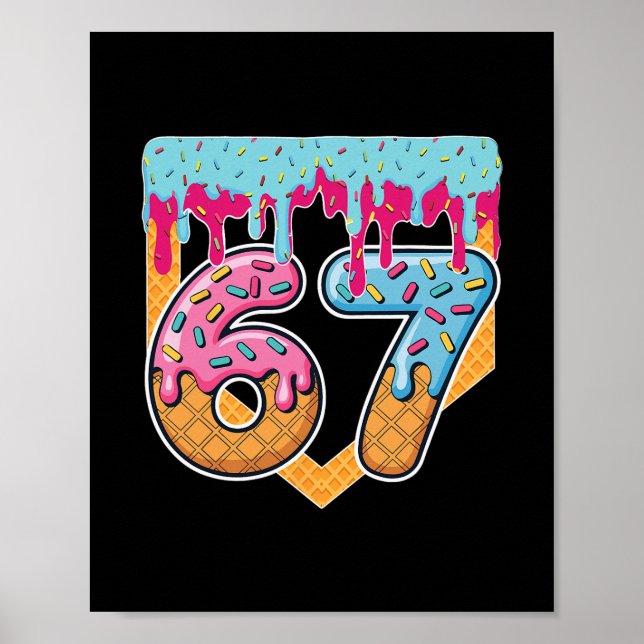 67 Eis-Drip-Meme Six Seven Gen Alpha-Slang  Poster (Vorne)