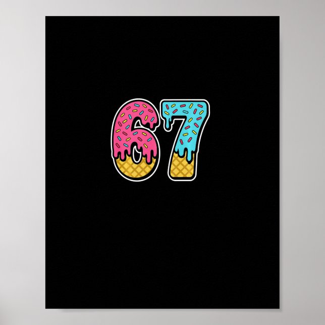 67 Eis-Drip-Meme Six Seven Lustig Gen Alpha D Poster (Vorne)