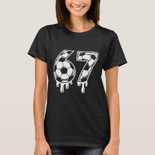 67 Eis-Drip-Soccer Gen Alpha Six Seven Meme T-Shirt