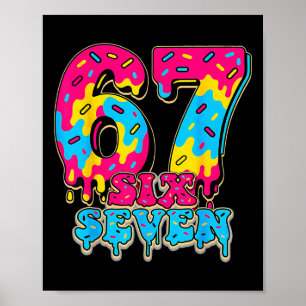 67 Eis-Drip Softll Gen Alpha Slang Six Seven Poster