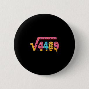 67 Eiscreme Meme Quadratwurzel 4489 Slang Mathe-Le Button