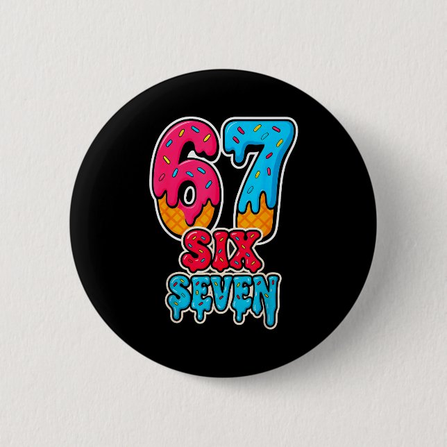 67 Eiscreme-Tropf-Funny-Sechs-Sieben-Gen-Alpha-Mem Button (Vorderseite)