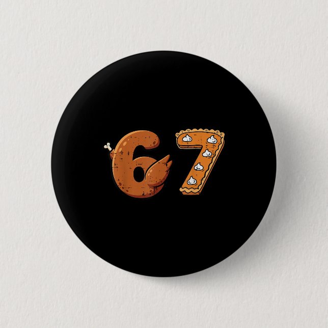 67 Erntedankfest Lustig 6 7 Meme Sechs Sieben Trut Button (Vorderseite)