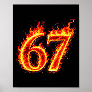 67 Feuer sechs sieben Meme Flammen Slang Zahl lust Poster