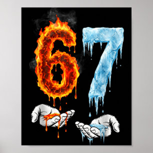 67 Flamme Eis 6-7 Nummer Sechs Sieben Meme 6 7 Kin Poster