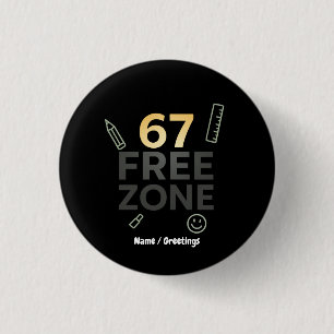 67-Freie Zone Lustiges Klassenraum-Zitat Lehrer Button