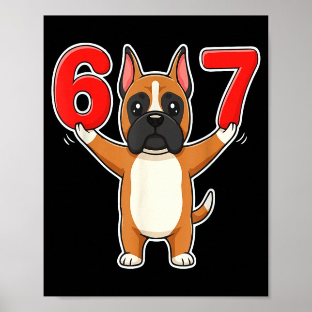67 Funny Boxer Dog Six Seven 6-7 Meme Gen Z Humor  Poster (Vorne)