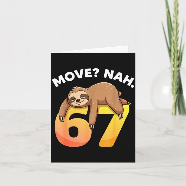 67 Funny Sloth Six Seven Meme Move_ Nah Humor Anim Karte (Vorderseite)