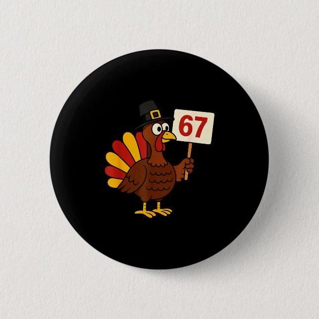 67 Funny Thanksgiving Turkey Meme Six Seven 6 7 Gi Button (Vorderseite)