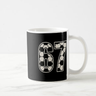 67 Fußball Sechs Sieben 6 7 Meme 67 _1 Kaffeetasse