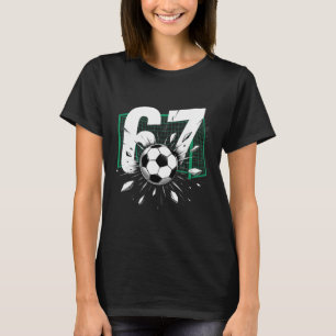 67 Fußball Sechs Sieben 6 7 Meme 67 Für Jungen Män T-Shirt