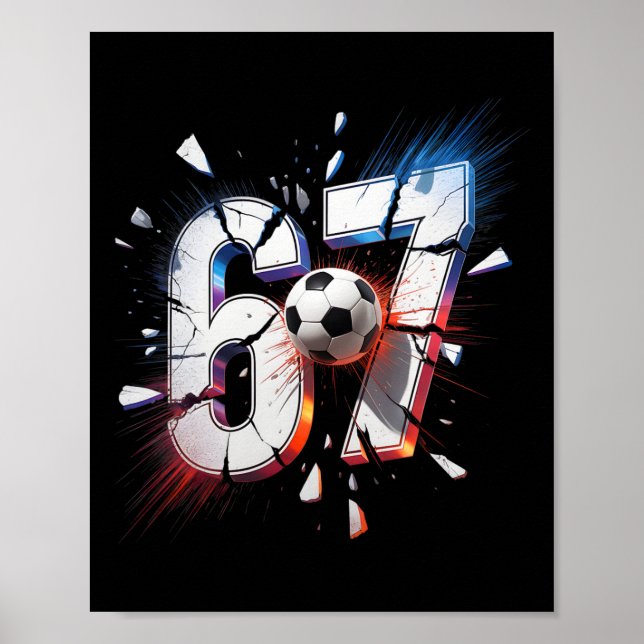 67 Fußball Sechs Sieben 6 7 Meme 67  Poster (Vorne)