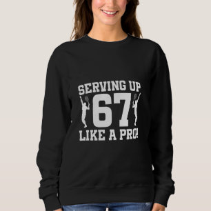 67. Geburtstag Tennis 67 Jahre alt Tennisspieler B Sweatshirt