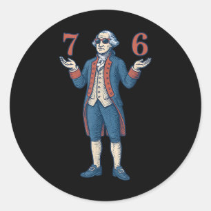 67 George Washington 7 6 Meme Sechs Sieben 6-7 4. Runder Aufkleber