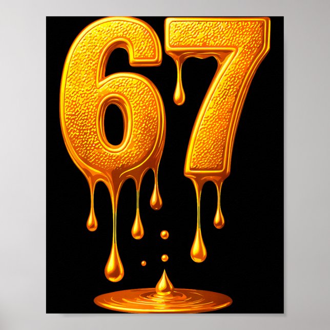67 Gold Drip Six Seven Lustiges Meme  Poster (Vorne)