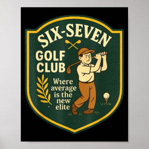 67 Golf Club Wo Durchschnitt Die Neue Elite Ist 6 Poster