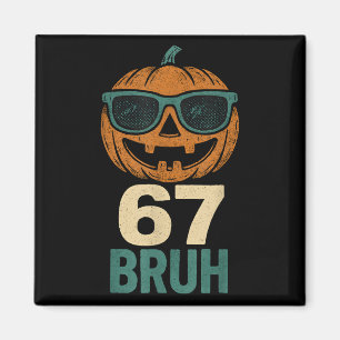 67 Halloween Bruh Kürbis 6-7 Meme Gen Alpha Slang Magnet