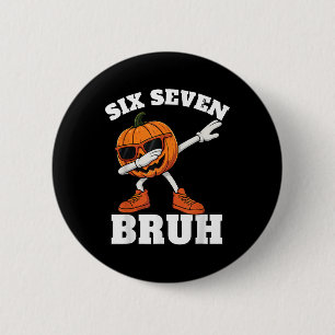67 Halloween Lustiger Six Seven Bruh Meme Brainrot Button