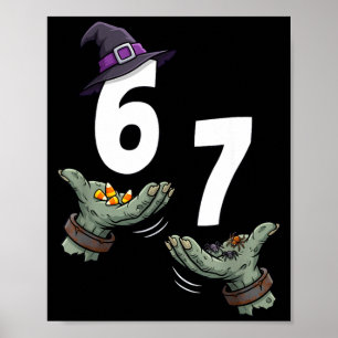 67 Halloween Mädchen Hexe sechs sieben 6 7 Meme Tr Poster