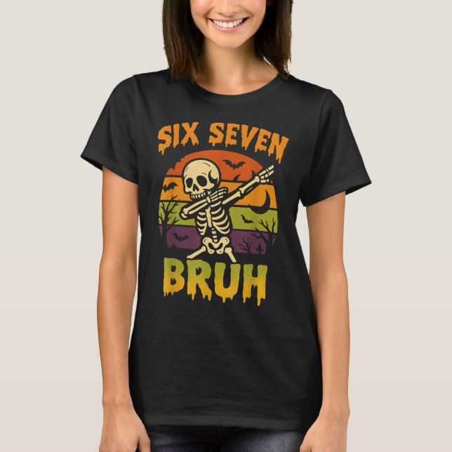 67 Halloween Meme 6 7 Skeleton Six Seven Numbers F T-Shirt (Vorderseite)