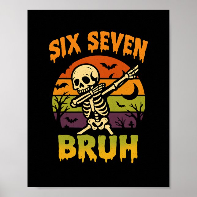 67 Halloween Meme 6 7 Skelett Sechs Sieben Zahlen  Poster (Vorne)